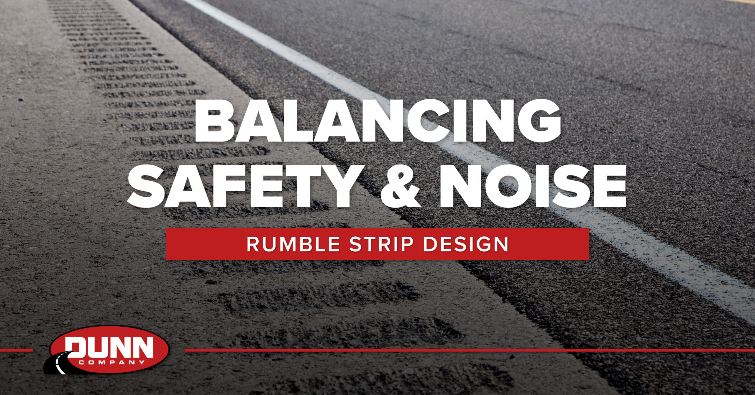 Rumble Strip Design: Balancing Safety and Noise