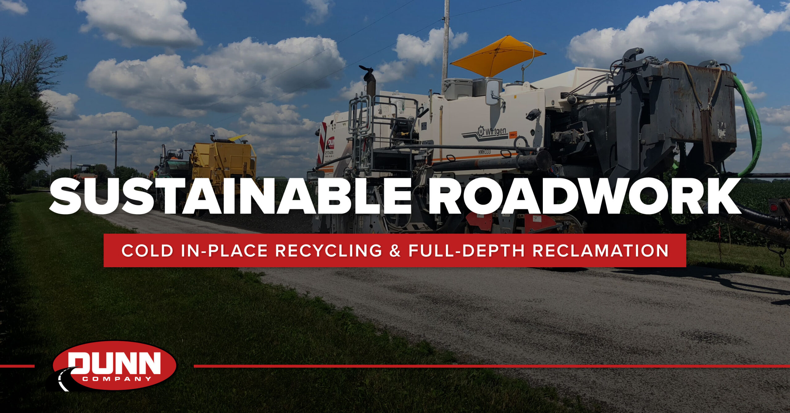 Dunn Company Cold In‑Place Recycling and Full‑Depth Reclamation train working on a rural Illinois roadway.