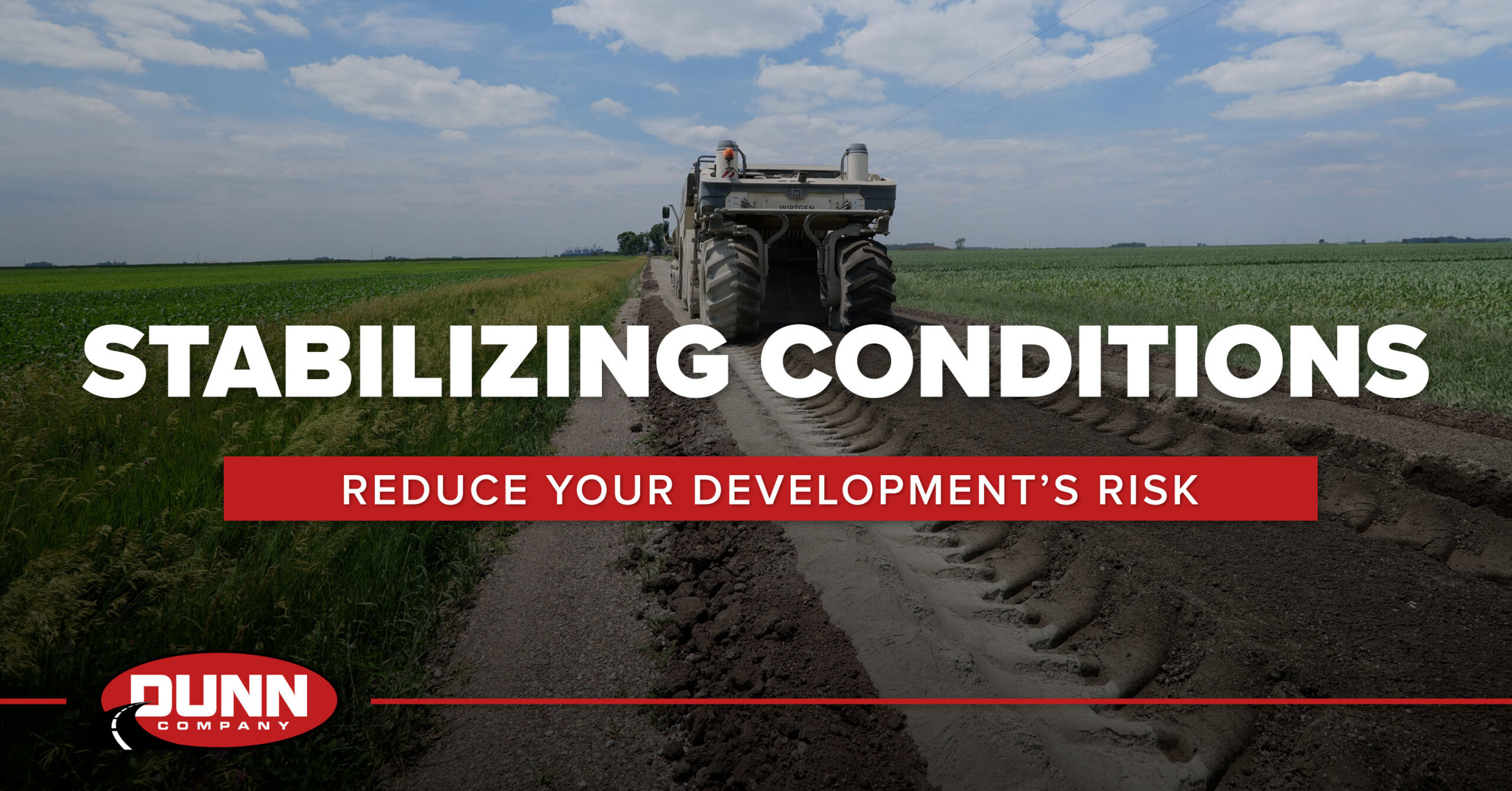 Dunn Company performing soil stabilization on a rural roadway to reduce risk and improve ground conditions for a large development project.
